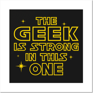 The Geek is Strong in This One Posters and Art